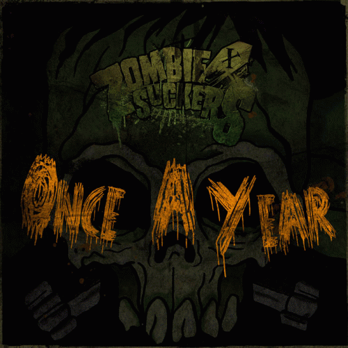 Zombiesuckers : Once a Year